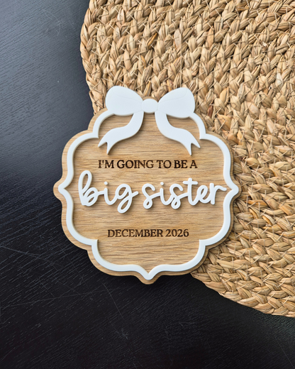 Big Sister & Big Brother Pregnancy Announcement - Oak and Acrylic Baby Plaque