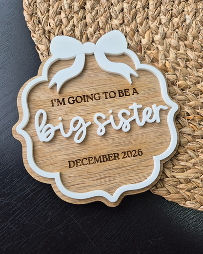 Big Sister & Big Brother Pregnancy Announcement - Oak and Acrylic Baby Plaque