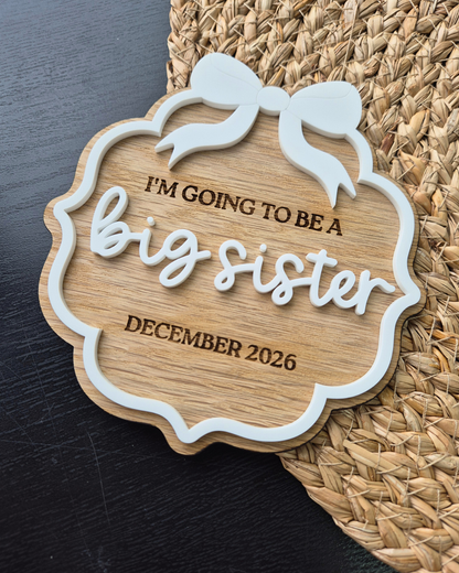 Big Sister & Big Brother Pregnancy Announcement - Oak and Acrylic Baby Plaque