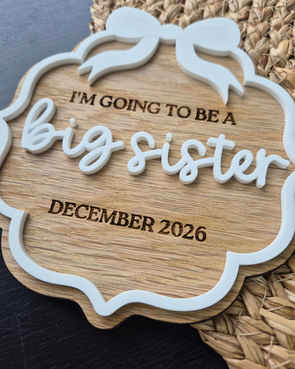Big Sister & Big Brother Pregnancy Announcement - Oak and Acrylic Baby Plaque