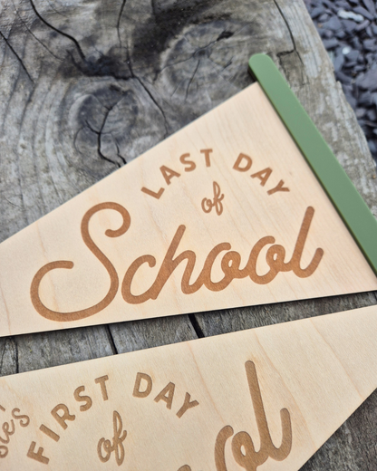 First and Last Day of School Pennant - Custom Double Sided Wooden and Acrylic Flag