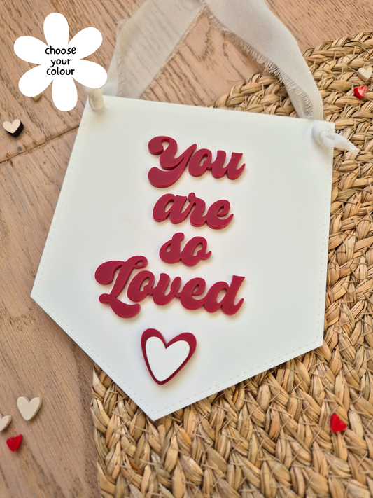 You Are So Loved Acrylic Hanging Sign – Bedroom and Nursery Faux Stitched Banner
