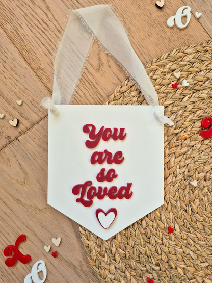 You Are So Loved Acrylic Hanging Sign – Bedroom and Nursery Faux Stitched Banner
