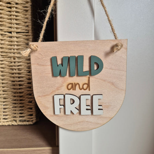 'Wild and Free' Wooden Hanging Sign